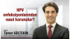 Tamer Gültekin,kadın hastalıkları ve doğum,kadın hastalıkları,kadın doğum,HPV,enfeksiyon,virüs,cinsel hastalıklar,cinsel yolla bulaşan hastalıklar